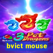 bvict mouse